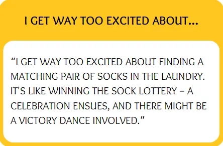 I get way too excited about: Funny Bumble Prompt Answers