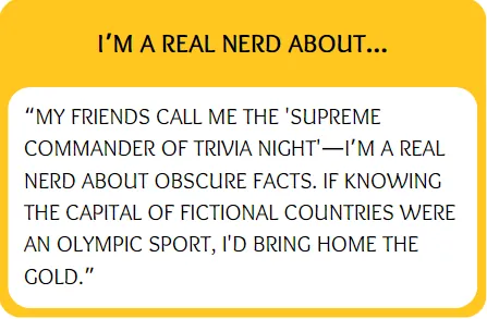 Funny bumble prompt answer for I'm a real nerd about...