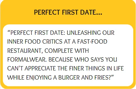 Funny bumble prompt answers for perfect first date